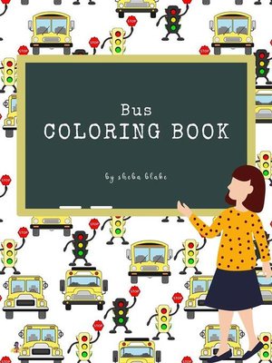 cover image of Bus Coloring Book for Kids Ages 3+ (Printable Version)
